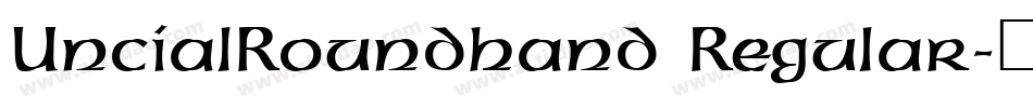 UncialRoundhand Regular字体转换